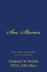 Sea Stories: Tales about Leadership, Morale and More